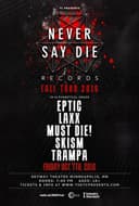 Never Say Die Fall Tour 2016