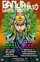 Ganja White Night & Buds 4/20