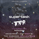 L&H Presents: Supertask b2b Tripp St