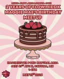 2 Years of Flowmies X Maggie’s Birthday Meetup