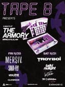 Tape B Presents: 2 Nights at The Armory