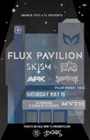 Flux Pavillion, Skism, Trolleysnatcha, Svdden Death, AFK
